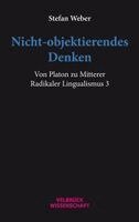 Stefan Weber - Nicht-objektierendes Denken, Häftad