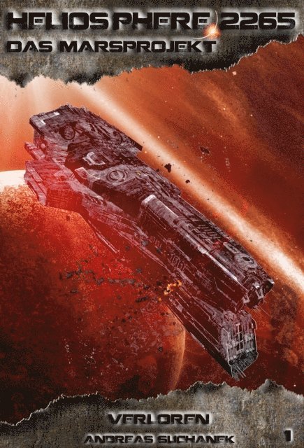 Andreas Suchanek - Heliosphere 2265 - Das Marsprojekt 1: Verloren (Science Fiction), E-bok