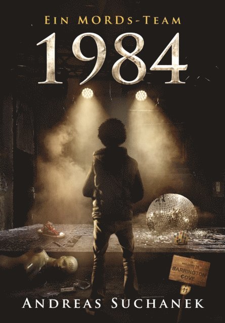 Andreas Suchanek - Ein MORDs-Team - Band 11: 1984 (All-Age Krimi), E-bok