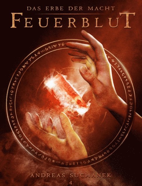 Andreas Suchanek - Das Erbe der Macht - Band 4: Feuerblut (Urban Fantasy), E-bok