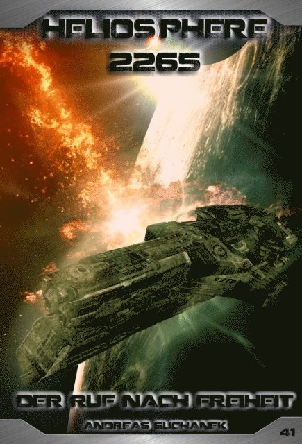 Andreas Suchanek - Heliosphere 2265 - Band 41: Der Ruf nach Freiheit (Science Fiction), E-bok