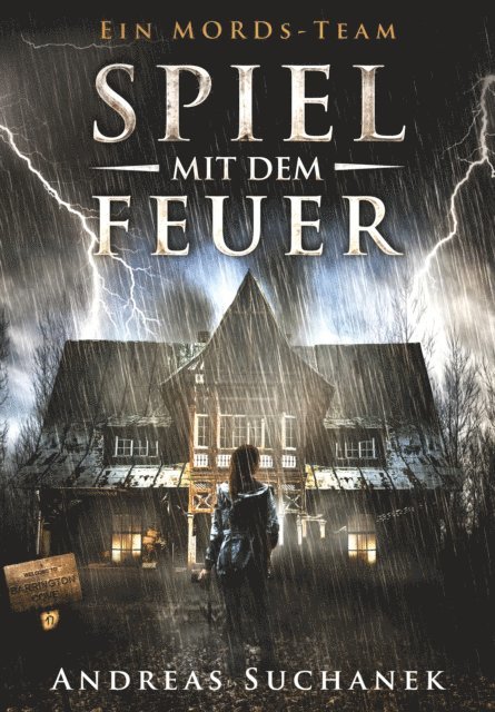 Andreas Suchanek - Ein MORDs-Team - Band 17: Spiel mit dem Feuer (All-Age Krimi), E-bok