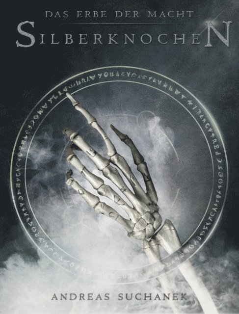 Andreas Suchanek - Das Erbe der Macht - Band 9: Silberknochen (Urban Fantasy), E-bok
