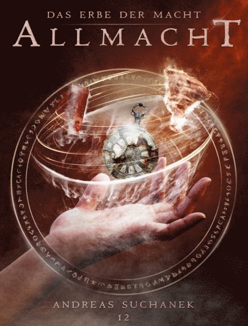 Andreas Suchanek - Das Erbe der Macht - Band 12: Allmacht, E-bok