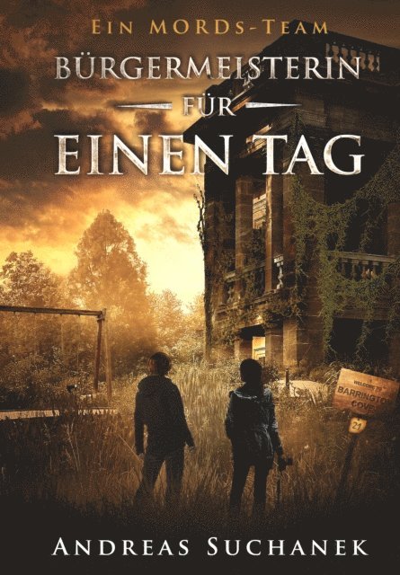 Andreas Suchanek - Ein MORDs-Team - Band 21: Bürgermeisterin für einen Tag, E-bok