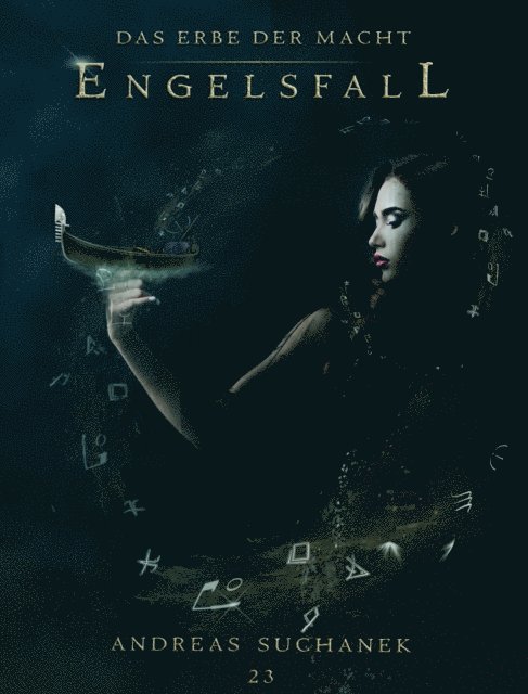 Andreas Suchanek - Das Erbe der Macht - Band 23: Engelsfall, E-bok