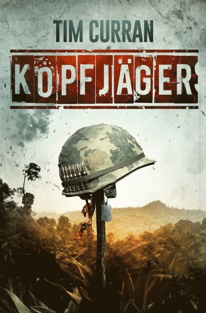 Tim Curran - KOPFJÄGER, E-bok