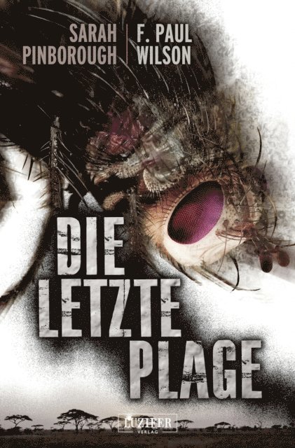 Sarah Pinborough, F. Paul Wilson - DIE LETZTE PLAGE, E-bok