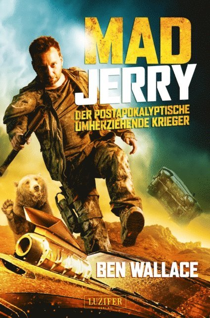 Ben Wallace - MAD JERRY - der postapokalyptische umherziehende Krieger, E-bok