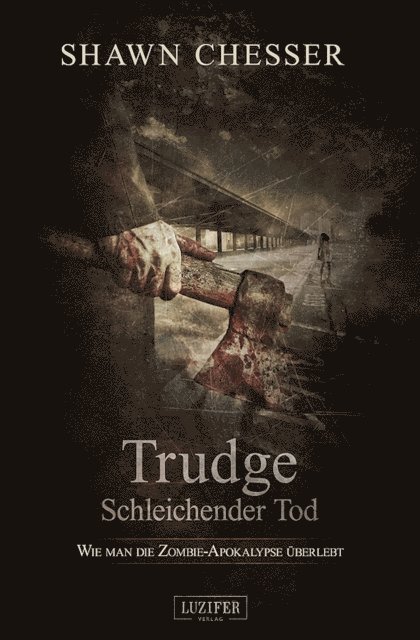 Shawn Chesser - TRUDGE - SCHLEICHENDER TOD, E-bok