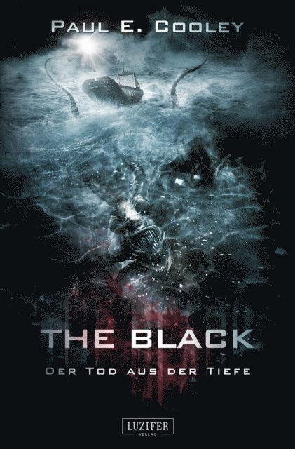 Paul E. Cooley - THE BLACK - Der Tod aus der Tiefe, E-bok