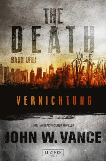 John W. Vance - VERNICHTUNG (The Death 3), E-bok. Tillgänglighet: Lägg i varukorg