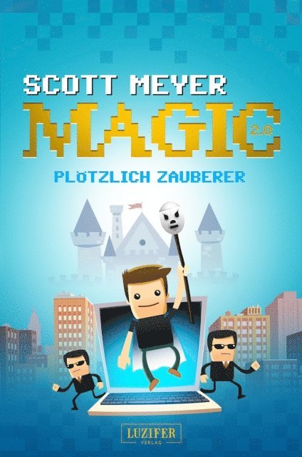 Scott Meyer - PLÖTZLICH ZAUBERER, E-bok
