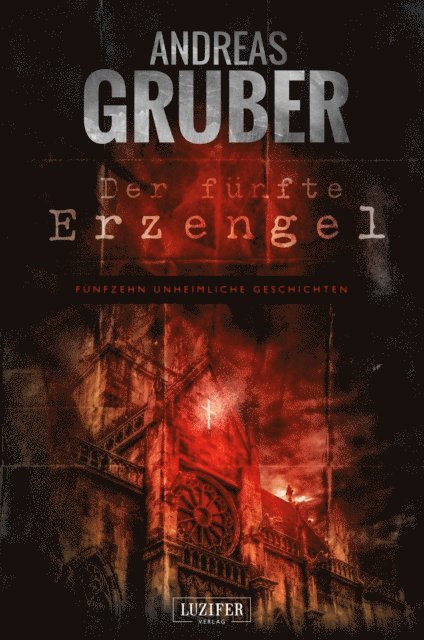 Andreas Gruber - DER FÜNFTE ERZENGEL, E-bok