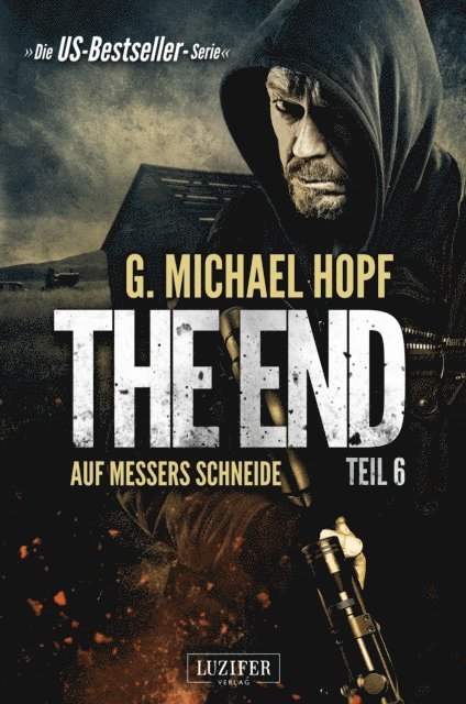 G. Michael Hopf - AUF MESSERS SCHNEIDE (The End 6), E-bok