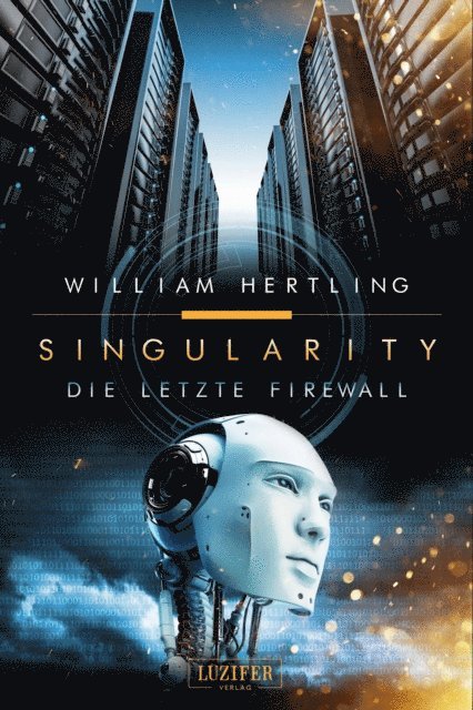 William Hertling - DIE LETZTE FIREWALL, E-bok