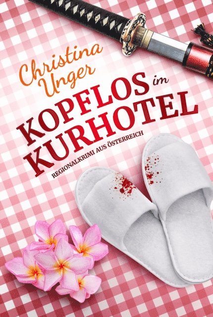 Christina Unger - KOPFLOS IM KURHOTEL, E-bok