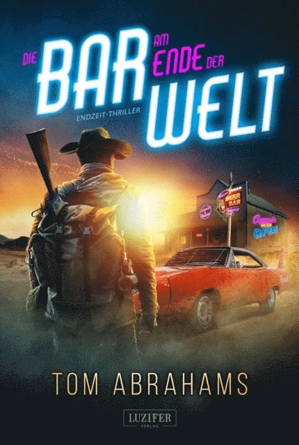 Tom Abrahams - DIE BAR AM ENDE DER WELT, E-bok