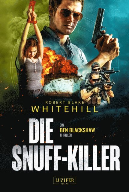 Robert Blake Whitehill - DIE SNUFF-KILLER, E-bok