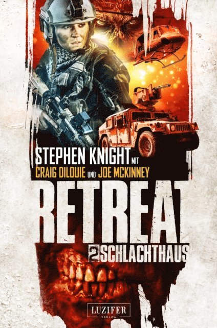 Joe McKinney, Craig DiLouie, Stephen Knight - SCHLACHTHAUS (Retreat 2), E-bok