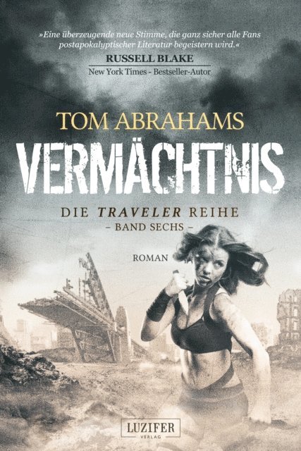 Tom Abrahams - VERMÄCHTNIS (Traveler 6), E-bok