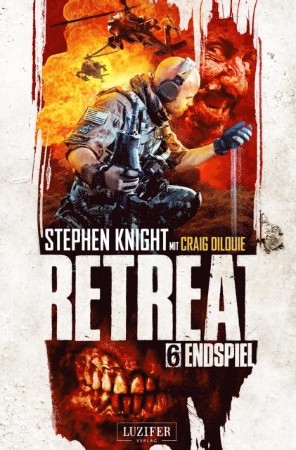 Joe McKinney, Stephen Knight, Craig DiLouie - ENDSPIEL (Retreat 6), E-bok