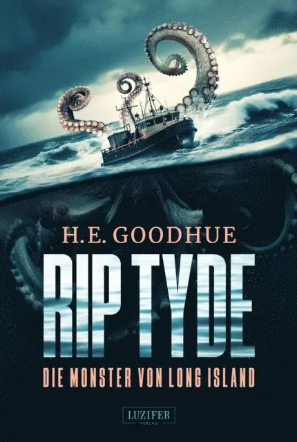 H.E. Goodhue - RIP TYDE – DIE MONSTER VON LONG ISLAND, E-bok. Tillgänglighet: Lägg i varukorg