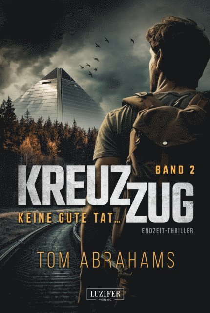 Tom Abrahams - KREUZZUG 2: KEINE GUTE TAT ..., E-bok