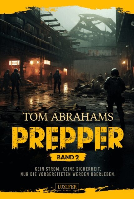 Tom Abrahams - PREPPER - Band 2, E-bok