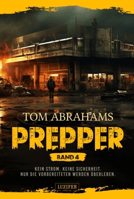 Tom Abrahams - PREPPER - Band 4, E-bok
