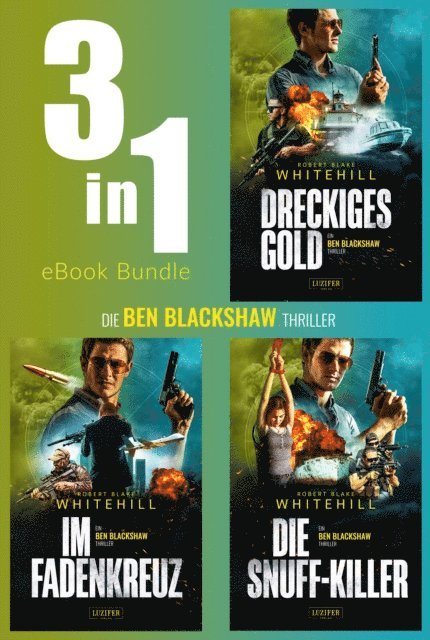 Robert Blake Whitehill - BEN BLACKSHAW Thriller (Band 1-3) BUNDLE, E-bok