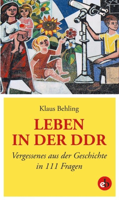 Klaus Behling - Leben in der DDR, E-bok