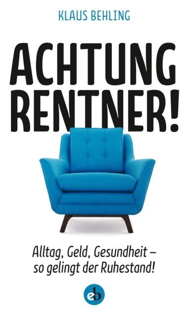 Klaus Behling - Achtung, Rentner!, E-bok
