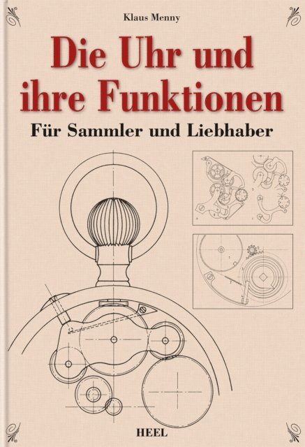 Klaus Menny - Die Uhr und ihre Funktionen, E-bok