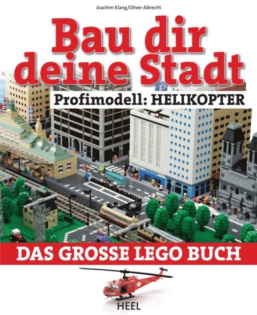 Oliver Albrecht, Joachim Klang - Bau dir deine Stadt - Profimodell: Helikopter, E-bok