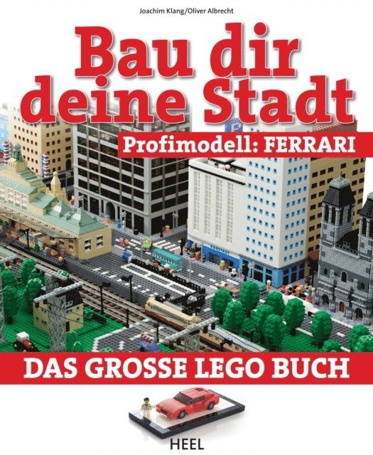 Oliver Albrecht, Joachim Klang - Bau dir deine Stadt - Profimodell: Ferrari, E-bok