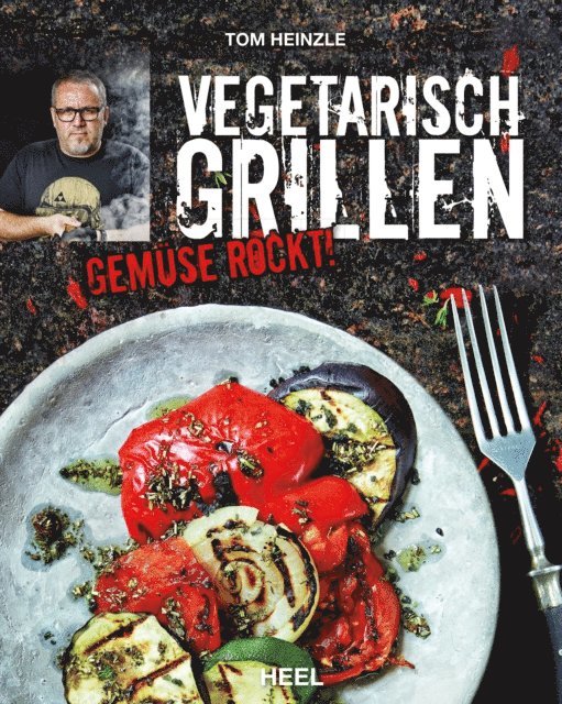 Tom Heinzle - Vegetarisch grillen, E-bok
