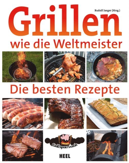 Rudolf Jaeger - Grillen wie die Weltmeister: Die besten Rezepte, E-bok