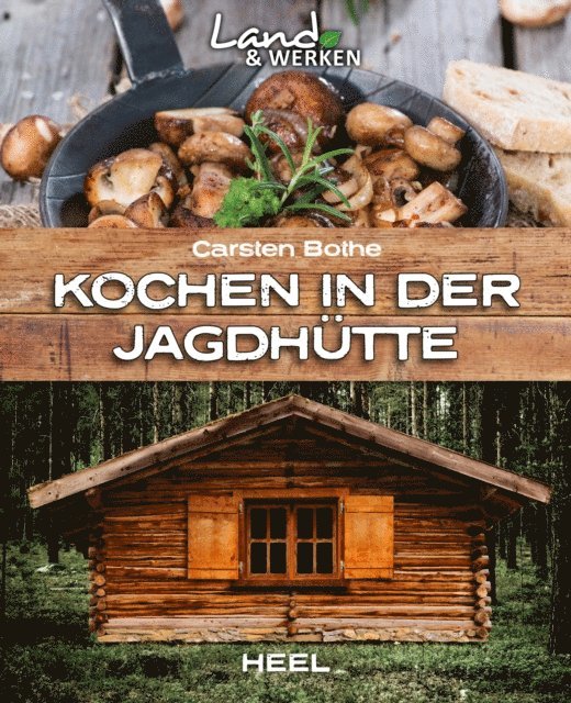 Carsten Bothe - Kochen in der Jagdhütte, E-bok