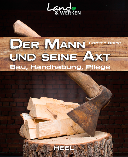Carsten Bothe - Der Mann und seine Axt, E-bok