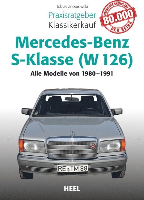 Tobias Zoporowski - Praxisratgeber Klassikerkauf Mercedes-Benz S-Klasse (W 126), E-bok