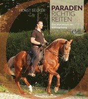 Horst Becker - Paraden richtig reiten, Inbunden