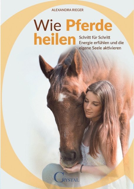 Alexandra Rieger - Wie Pferde heilen, E-bok