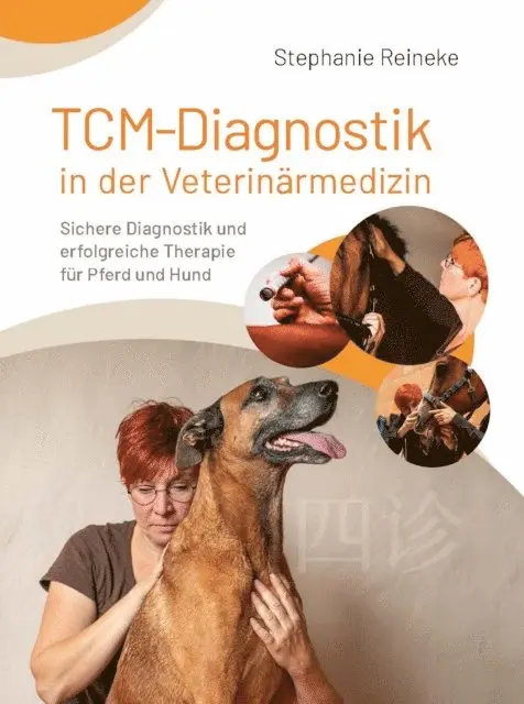 Stephanie Reineke - TCM-Diagnostik in der Veterinärmedizin, E-bok. Tillgänglighet: Lägg i varukorg