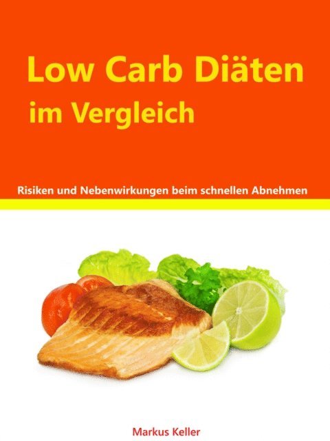Markus Keller - Low Carb Diäten im Vergleich, E-bok