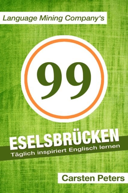 Carsten Peters - 99 Eselsbrücken, E-bok