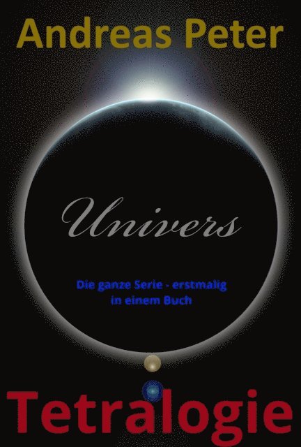 Andreas Peter - Univers Tetralogie, E-bok