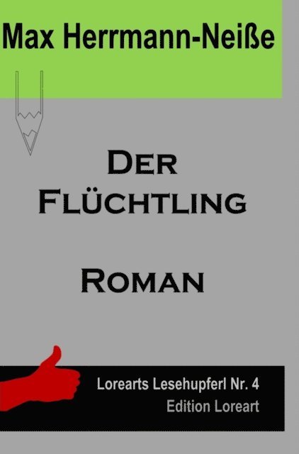 Max Herrmann-Neie - Der Flüchtling, E-bok