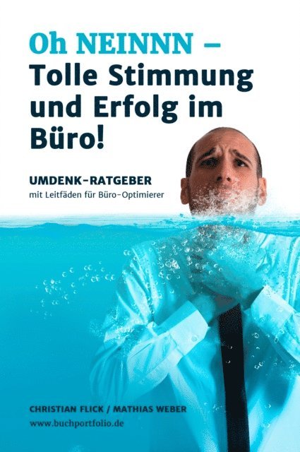 Mathias Weber, Christian Flick - Oh NEINNN – Tolle Stimmung und Erfolg im Büro!, E-bok
