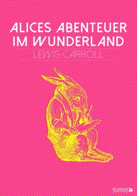 Lewis Carroll - Alices Abenteuer im Wunderland, E-bok